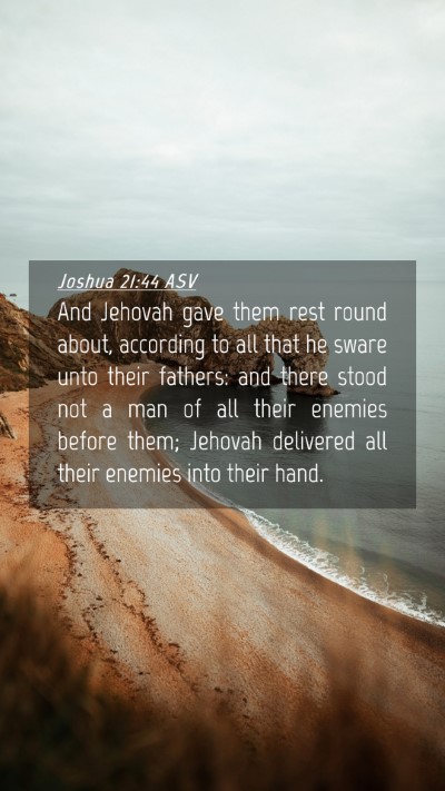 Picture 04 - Joshua 21:44 ASV Mobile Phone Wallpaper - And Jehovah gave them rest round about, according - Mobile Bible Verse Wallpaper