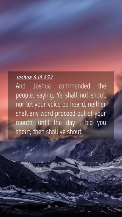 Picture 04 - Joshua 6:10 ASV Mobile Phone Wallpaper - And Joshua commanded the people, saying, Ye shall - Mobile Bible Verse Wallpaper