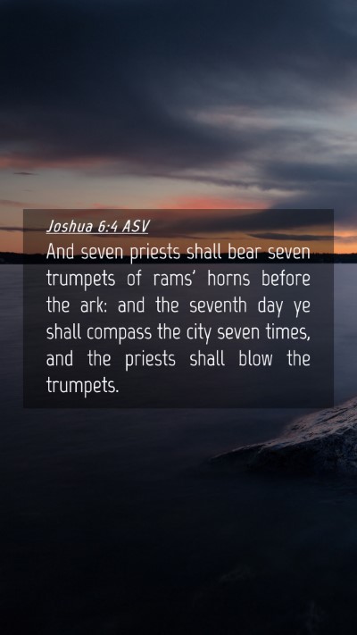 Picture 04 - Joshua 6:4 ASV Mobile Phone Wallpaper - And seven priests shall bear seven trumpets of - Mobile Bible Verse Wallpaper