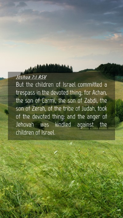 Picture 04 - Joshua 7:1 ASV Mobile Phone Wallpaper - But the children of Israel committed a trespass - Mobile Bible Verse Wallpaper