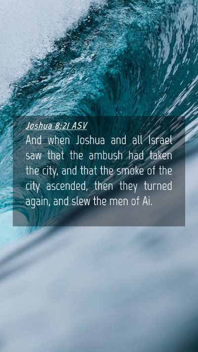 Picture 04 - Joshua 8:21 ASV Mobile Phone Wallpaper - And when Joshua and all Israel saw that the - Mobile Bible Verse Wallpaper