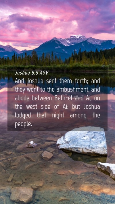 Picture 04 - Joshua 8:9 ASV Mobile Phone Wallpaper - And Joshua sent them forth; and they went to the - Mobile Bible Verse Wallpaper
