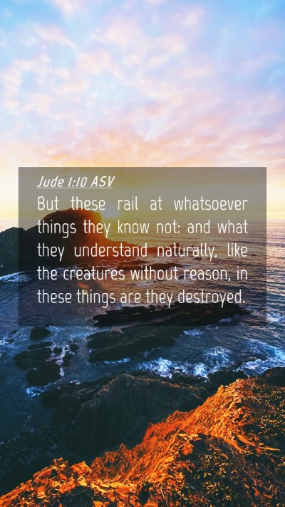 Picture 04 - Jude 1:10 ASV Mobile Phone Wallpaper - But these rail at whatsoever things they know - Mobile Bible Verse Wallpaper