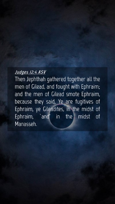Picture 04 - Judges 12:4 ASV Mobile Phone Wallpaper - Then Jephthah gathered together all the men of - Mobile Bible Verse Wallpaper