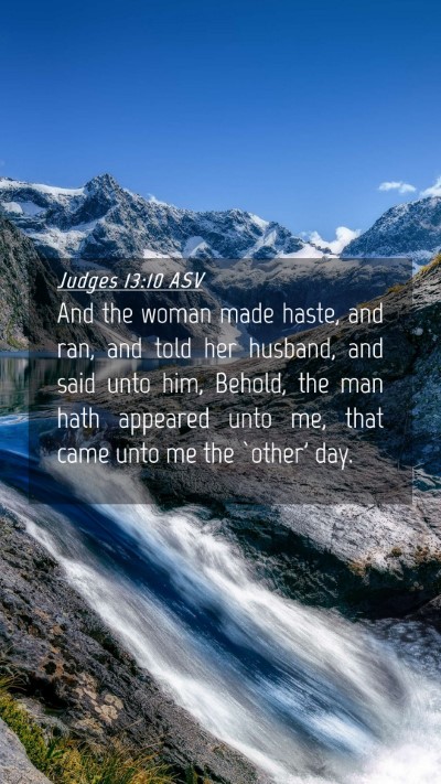 Picture 04 - Judges 13:10 ASV Mobile Phone Wallpaper - And the woman made haste, and ran, and told her - Mobile Bible Verse Wallpaper