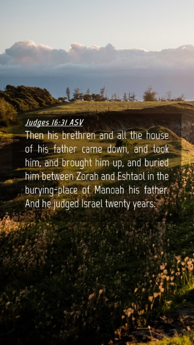 Picture 04 - Judges 16:31 ASV Mobile Phone Wallpaper - Then his brethren and all the house of his father - Mobile Bible Verse Wallpaper