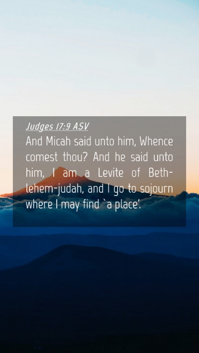 Picture 04 - Judges 17:9 ASV Mobile Phone Wallpaper - And Micah said unto him, Whence comest thou? And - Mobile Bible Verse Wallpaper