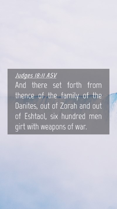 Picture 04 - Judges 18:11 ASV Mobile Phone Wallpaper - And there set forth from thence of the family of - Mobile Bible Verse Wallpaper