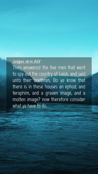 Picture 04 - Judges 18:14 ASV Mobile Phone Wallpaper - Then answered the five men that went to spy out - Mobile Bible Verse Wallpaper