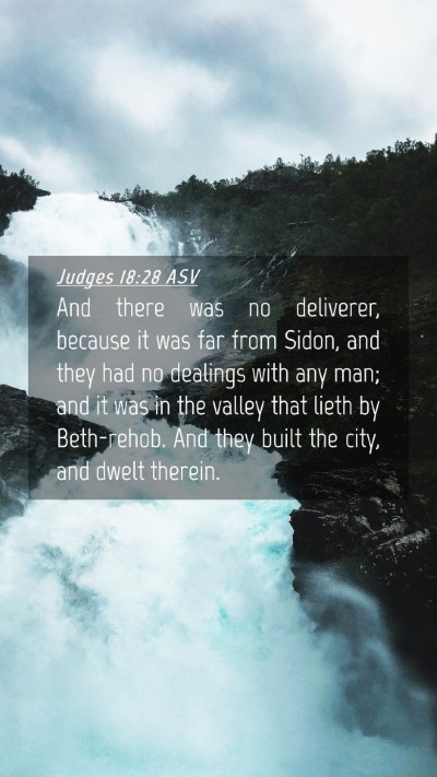 Picture 04 - Judges 18:28 ASV Mobile Phone Wallpaper - And there was no deliverer, because it was far - Mobile Bible Verse Wallpaper