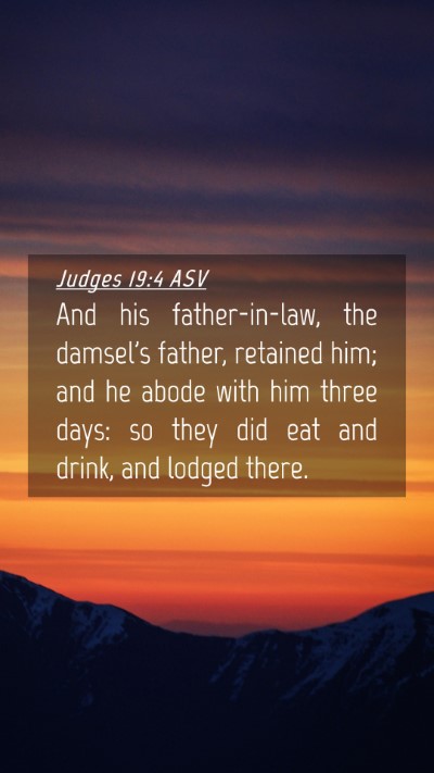 Picture 04 - Judges 19:4 ASV Mobile Phone Wallpaper - And his father-in-law, the damsel's father, - Mobile Bible Verse Wallpaper