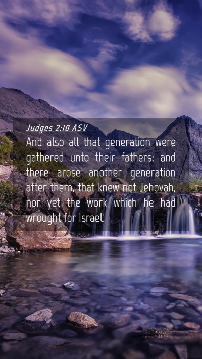 Picture 04 - Judges 2:10 ASV Mobile Phone Wallpaper - And also all that generation were gathered unto - Mobile Bible Verse Wallpaper
