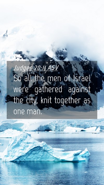 Picture 04 - Judges 20:11 ASV Mobile Phone Wallpaper - So all the men of Israel were gathered against - Mobile Bible Verse Wallpaper