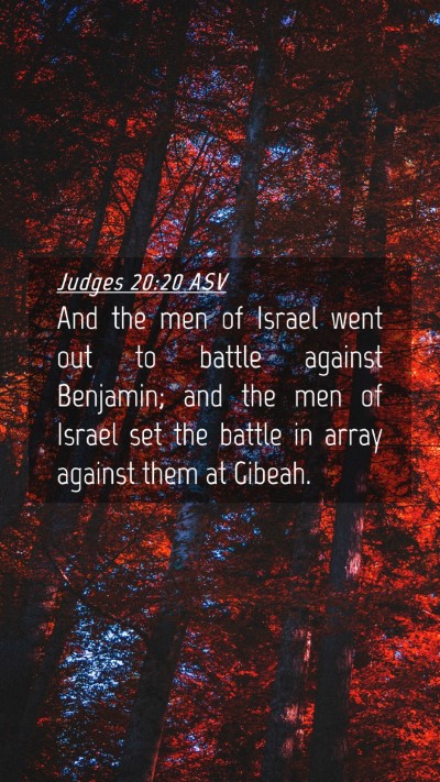 Picture 04 - Judges 20:20 ASV Mobile Phone Wallpaper - And the men of Israel went out to battle against - Mobile Bible Verse Wallpaper