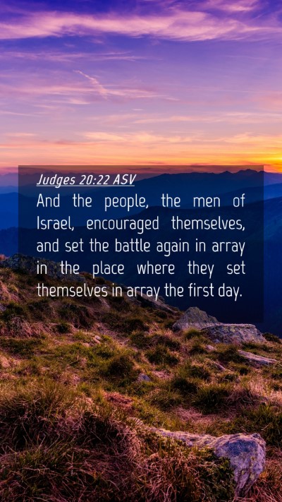 Picture 04 - Judges 20:22 ASV Mobile Phone Wallpaper - And the people, the men of Israel, encouraged - Mobile Bible Verse Wallpaper