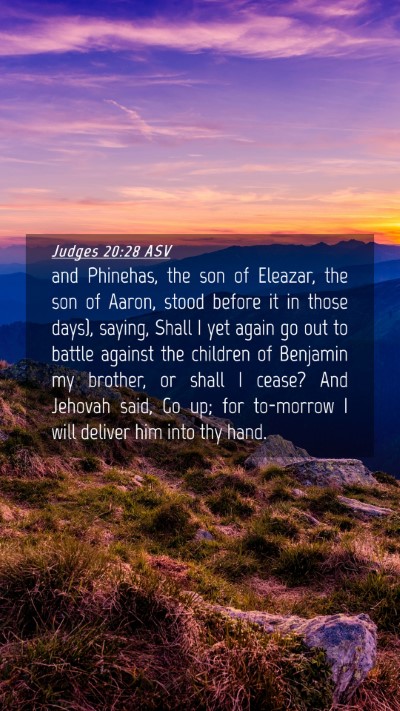 Picture 04 - Judges 20:28 ASV Mobile Phone Wallpaper - and Phinehas, the son of Eleazar, the son of - Mobile Bible Verse Wallpaper