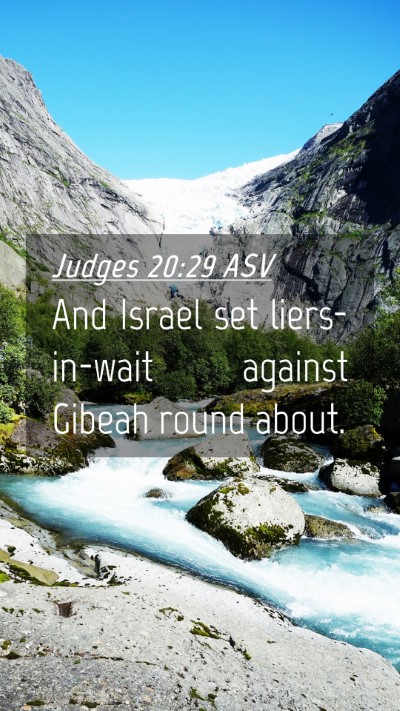 Picture 04 - Judges 20:29 ASV Mobile Phone Wallpaper - And Israel set liers-in-wait against Gibeah round - Mobile Bible Verse Wallpaper