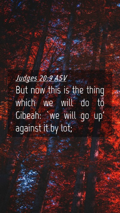 Picture 04 - Judges 20:9 ASV Mobile Phone Wallpaper - But now this is the thing which we will do to - Mobile Bible Verse Wallpaper