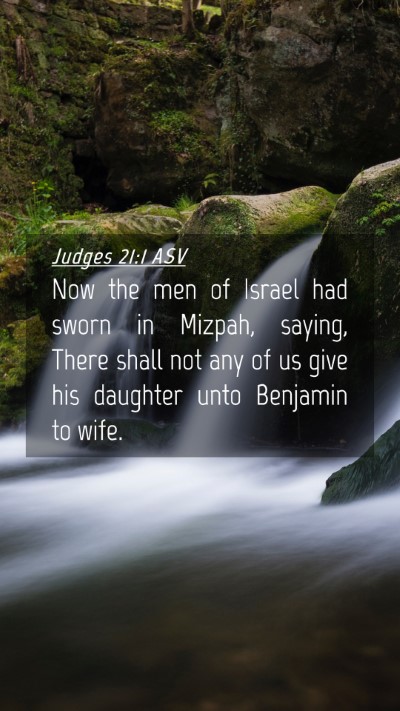 Picture 04 - Judges 21:1 ASV Mobile Phone Wallpaper - Now the men of Israel had sworn in Mizpah, - Mobile Bible Verse Wallpaper