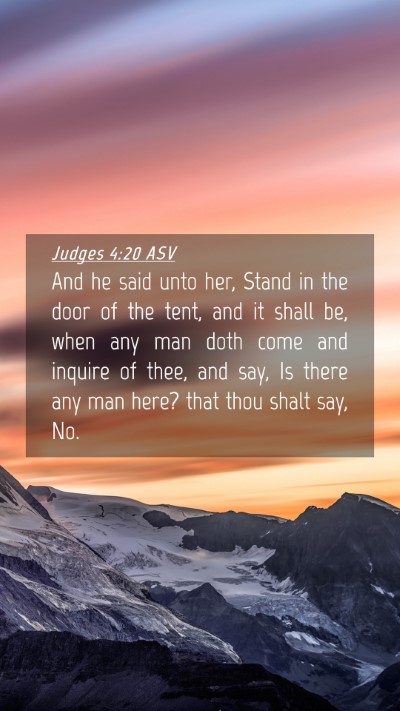 Picture 04 - Judges 4:20 ASV Mobile Phone Wallpaper - And he said unto her, Stand in the door of the - Mobile Bible Verse Wallpaper