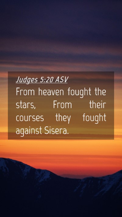 Picture 04 - Judges 5:20 ASV Mobile Phone Wallpaper - From heaven fought the stars, From their courses - Mobile Bible Verse Wallpaper