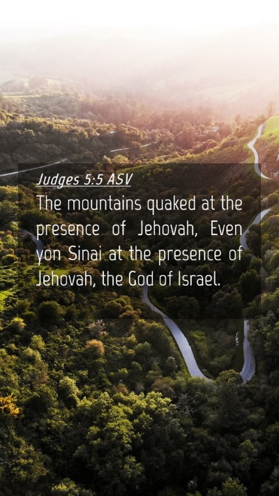 Picture 04 - Judges 5:5 ASV Mobile Phone Wallpaper - The mountains quaked at the presence of Jehovah, - Mobile Bible Verse Wallpaper