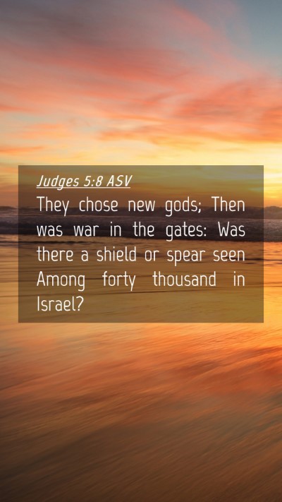 Picture 04 - Judges 5:8 ASV Mobile Phone Wallpaper - They chose new gods; Then was war in the gates: - Mobile Bible Verse Wallpaper
