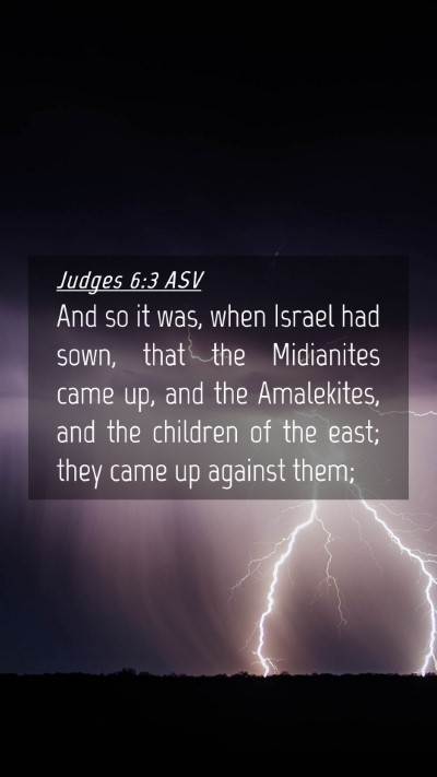 Picture 04 - Judges 6:3 ASV Mobile Phone Wallpaper - And so it was, when Israel had sown, that the - Mobile Bible Verse Wallpaper
