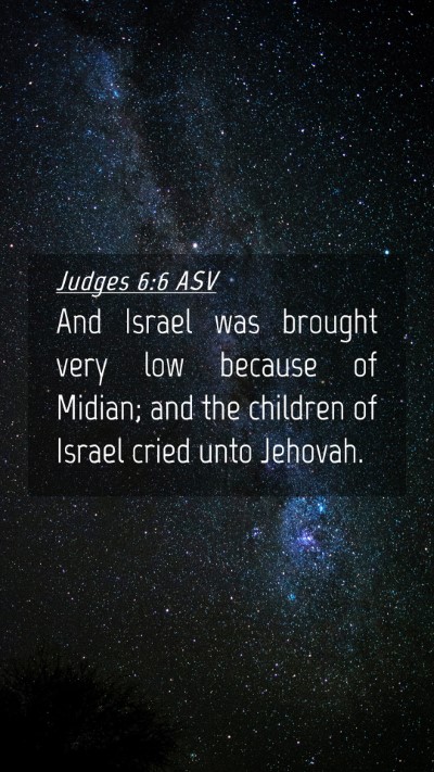 Picture 04 - Judges 6:6 ASV Mobile Phone Wallpaper - And Israel was brought very low because of - Mobile Bible Verse Wallpaper