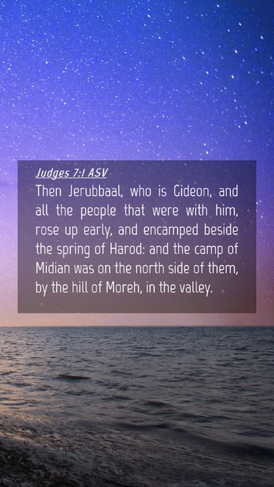 Picture 04 - Judges 7:1 ASV Mobile Phone Wallpaper - Then Jerubbaal, who is Gideon, and all the people - Mobile Bible Verse Wallpaper