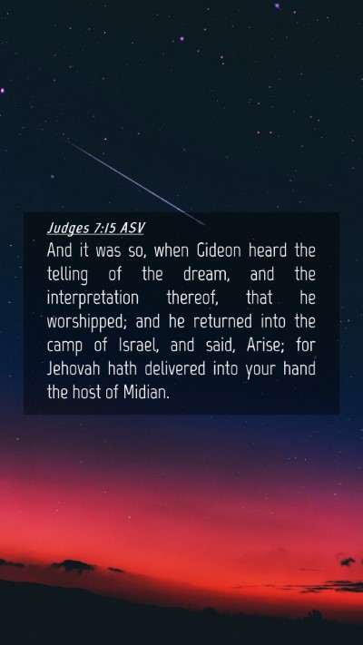 Picture 04 - Judges 7:15 ASV Mobile Phone Wallpaper - And it was so, when Gideon heard the telling of - Mobile Bible Verse Wallpaper