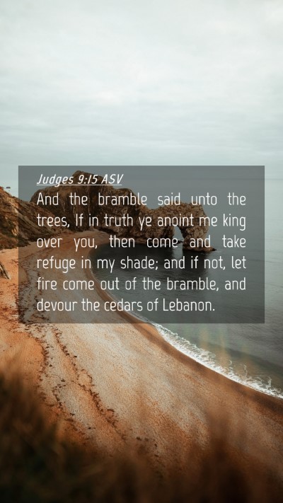 Picture 04 - Judges 9:15 ASV Mobile Phone Wallpaper - And the bramble said unto the trees, If in truth - Mobile Bible Verse Wallpaper