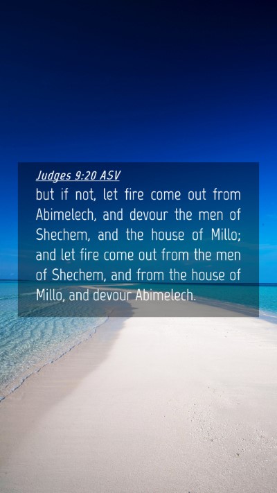 Picture 04 - Judges 9:20 ASV Mobile Phone Wallpaper - but if not, let fire come out from Abimelech, and - Mobile Bible Verse Wallpaper