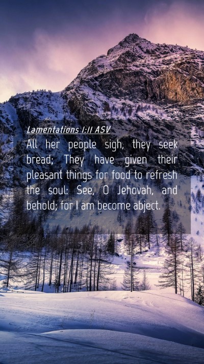 Picture 04 - Lamentations 1:11 ASV Mobile Phone Wallpaper - All her people sigh, they seek bread; They have - Mobile Bible Verse Wallpaper