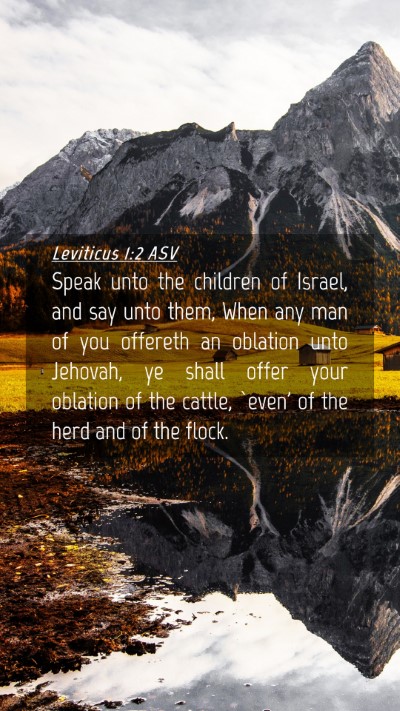 Picture 04 - Leviticus 1:2 ASV Mobile Phone Wallpaper - Speak unto the children of Israel, and say unto - Mobile Bible Verse Wallpaper