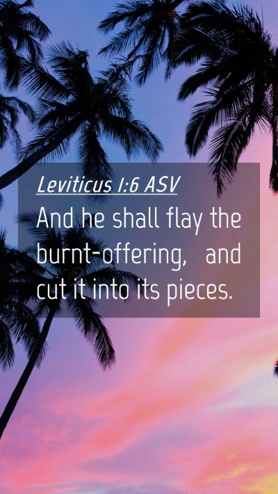 Picture 04 - Leviticus 1:6 ASV Mobile Phone Wallpaper - And he shall flay the burnt-offering, and cut it - Mobile Bible Verse Wallpaper