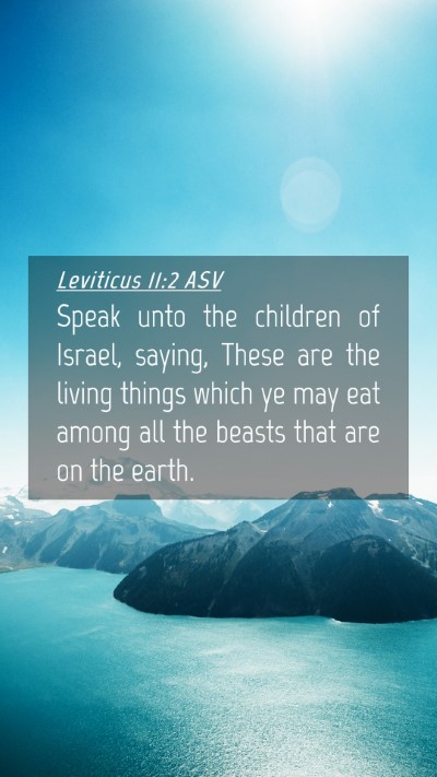 Picture 04 - Leviticus 11:2 ASV Mobile Phone Wallpaper - Speak unto the children of Israel, saying, These - Mobile Bible Verse Wallpaper