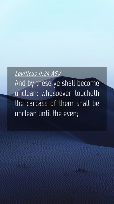 Picture 04 - Leviticus 11:24 ASV Mobile Phone Wallpaper - And by these ye shall become unclean: whosoever - Mobile Bible Verse Wallpaper