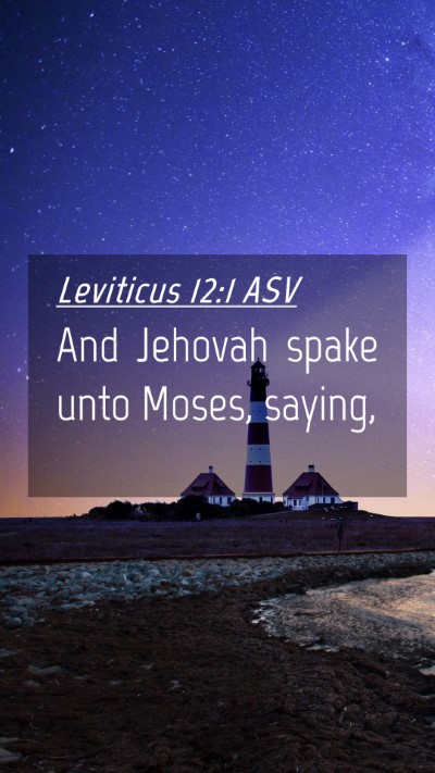 Picture 04 - Leviticus 12:1 ASV Mobile Phone Wallpaper - And Jehovah spake unto Moses, - Mobile Bible Verse Wallpaper