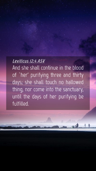 Picture 04 - Leviticus 12:4 ASV Mobile Phone Wallpaper - And she shall continue in the blood of `her' - Mobile Bible Verse Wallpaper
