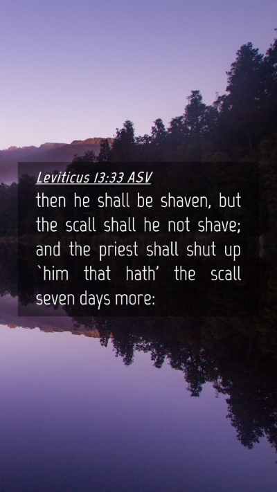 Picture 04 - Leviticus 13:33 ASV Mobile Phone Wallpaper - then he shall be shaven, but the scall shall he - Mobile Bible Verse Wallpaper