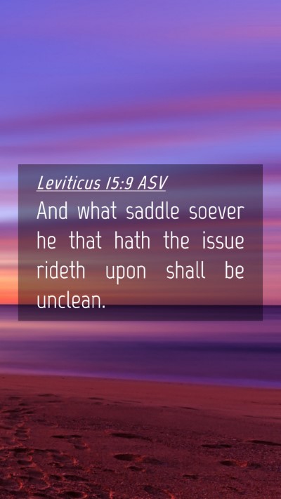Picture 04 - Leviticus 15:9 ASV Mobile Phone Wallpaper - And what saddle soever he that hath the issue - Mobile Bible Verse Wallpaper