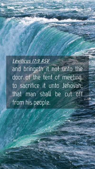 Picture 04 - Leviticus 17:9 ASV Mobile Phone Wallpaper - and bringeth it not unto the door of the tent of - Mobile Bible Verse Wallpaper