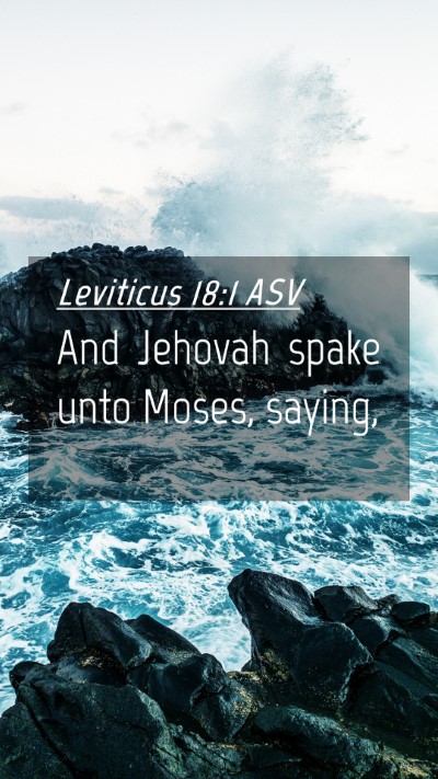 Picture 04 - Leviticus 18:1 ASV Mobile Phone Wallpaper - And Jehovah spake unto Moses, - Mobile Bible Verse Wallpaper