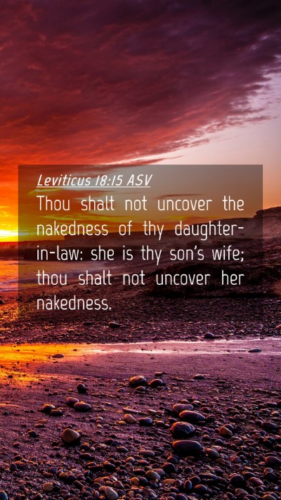 Picture 04 - Leviticus 18:15 ASV Mobile Phone Wallpaper - Thou shalt not uncover the nakedness of thy - Mobile Bible Verse Wallpaper
