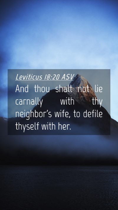 Picture 04 - Leviticus 18:20 ASV Mobile Phone Wallpaper - And thou shalt not lie carnally with thy - Mobile Bible Verse Wallpaper