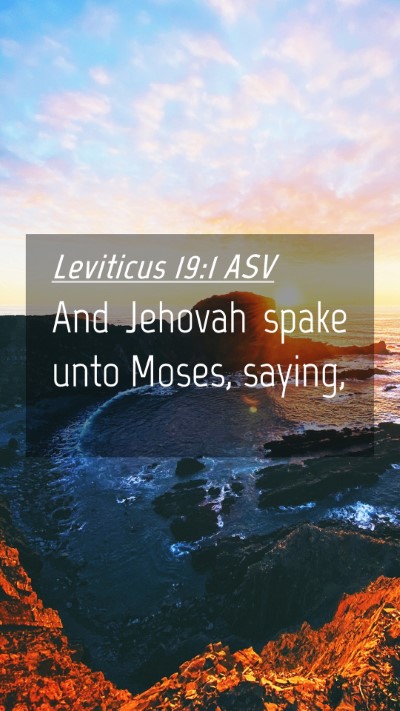 Picture 04 - Leviticus 19:1 ASV Mobile Phone Wallpaper - And Jehovah spake unto Moses, - Mobile Bible Verse Wallpaper
