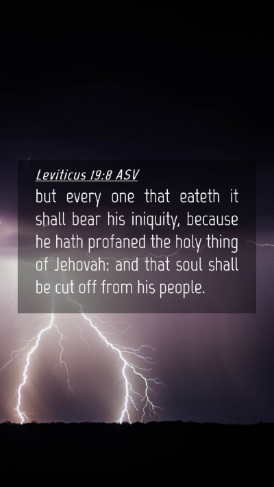 Picture 04 - Leviticus 19:8 ASV Mobile Phone Wallpaper - but every one that eateth it shall bear his - Mobile Bible Verse Wallpaper