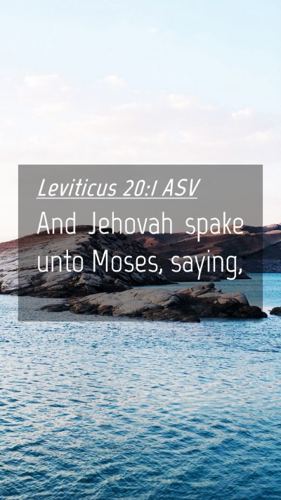 Picture 04 - Leviticus 20:1 ASV Mobile Phone Wallpaper - And Jehovah spake unto Moses, - Mobile Bible Verse Wallpaper