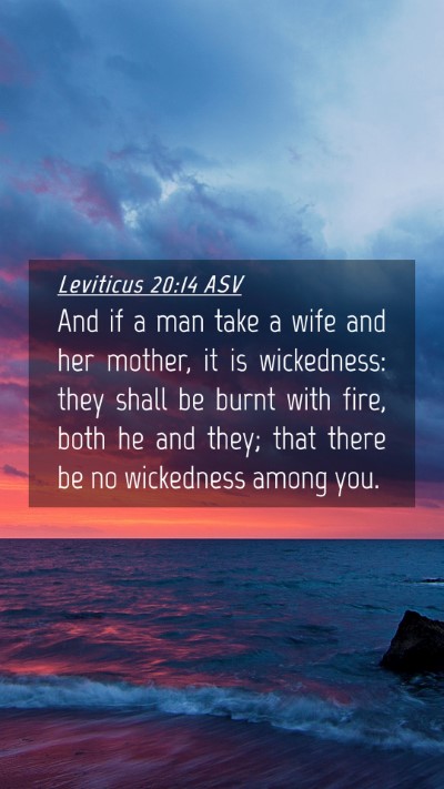 Picture 04 - Leviticus 20:14 ASV Mobile Phone Wallpaper - And if a man take a wife and her mother, it is - Mobile Bible Verse Wallpaper